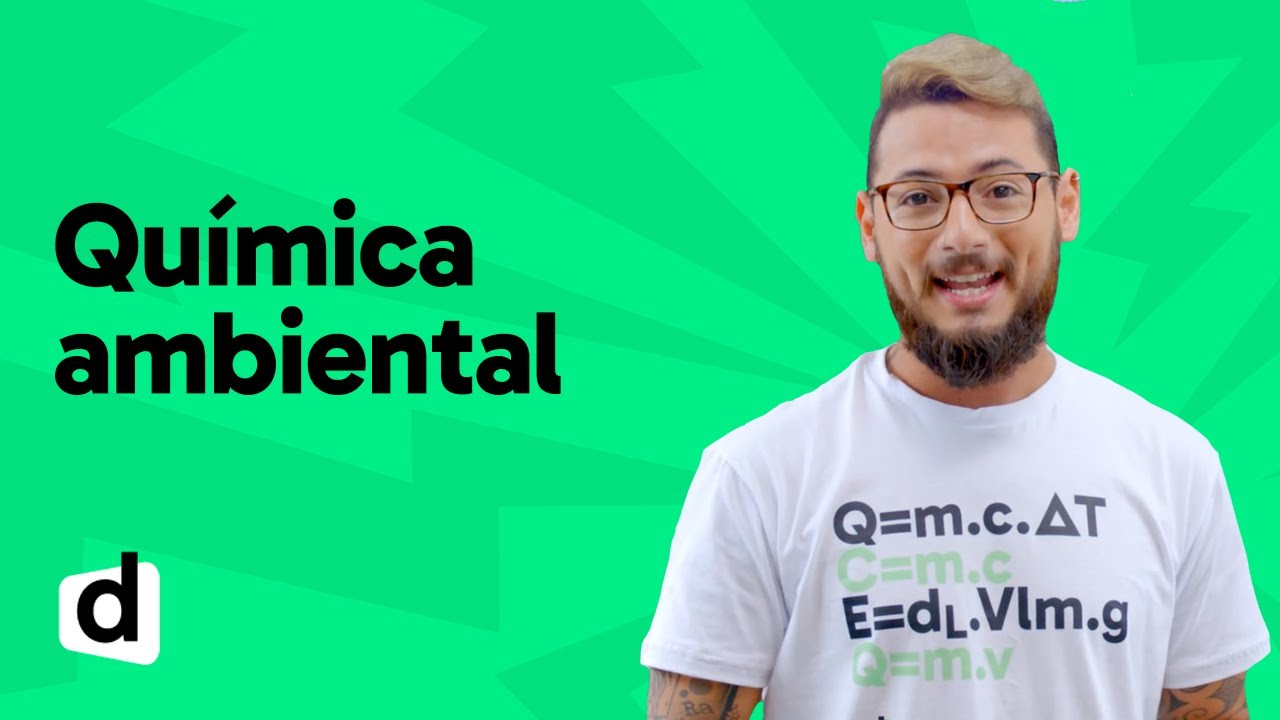REVISÃO ENEM | QUÍMICA: QUÍMICA AMBIENTAL | ESQUENTA ENEM | DESCOMPLICA