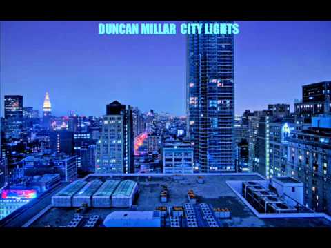 DUNCAN MILLAR - CITY LIGHTS.wmv