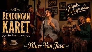 Download lagu BENDUNGAN KARET - Yusiana Dewi | Tarling Cover Lirik | Glotak, sulinge sedep yakin mp3