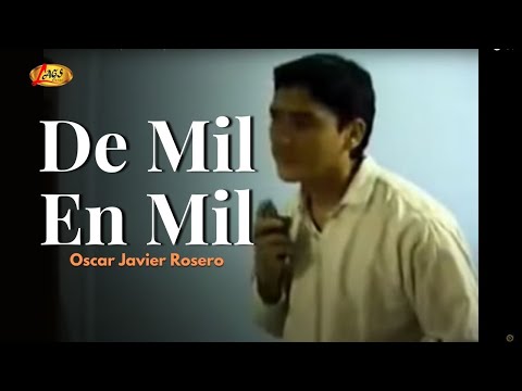 Oscar Javier Rosero - De Mil En Mil (Video Oficial) | Música Popular