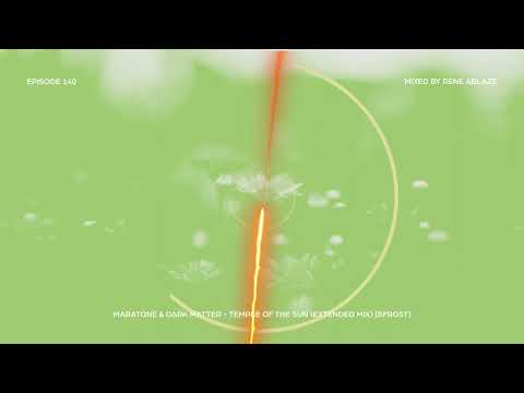 Ablazing Sessions 140 with Rene Ablaze & Drival