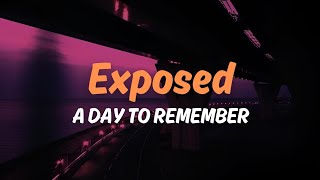 Exposed - A Day to Remember | Lyrics