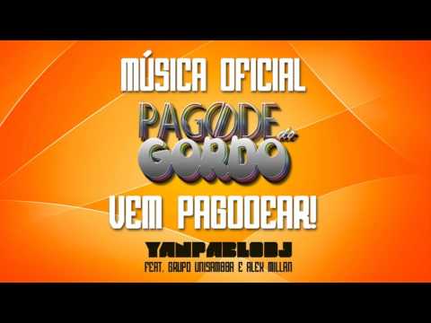 Yan Pablo DJ feat. Café Unisambba e Alex Millan - Pagode do Gordo [ VERSÃO 2016 ]