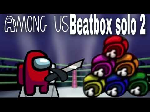 Among us beatbox solo 2