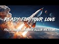 Felix Jaehn Ready For Your Love Feat Sophie Ellis Bextor Lyrics