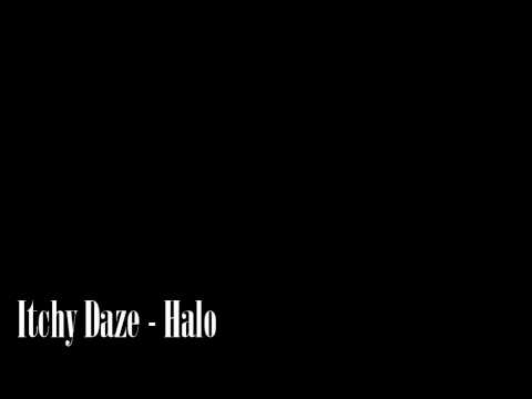 Itchy Daze - Halo [HQ]