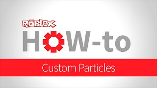 How-to: Custom Particles