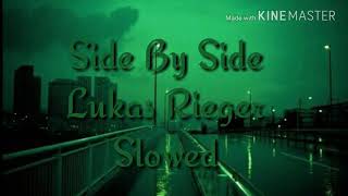Side By Side - Lukas Rieger (Slowed)