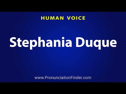 How To Pronounce Stephania Duque