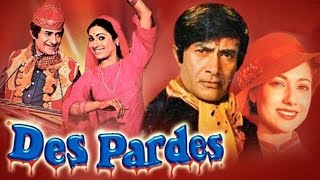 Des Pardes 1978Dev AnandTina MunimAmjad KhanBest h