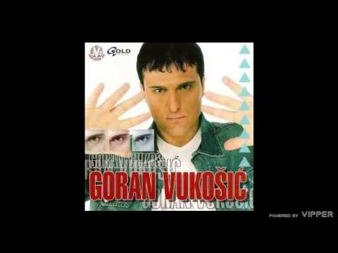 Goran Vukošić - Pijem - (Audio 2003)