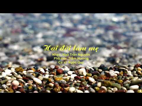 Hai đời làm mẹ - Ngọc Quy