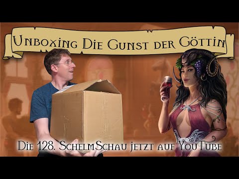SchelmSchau 128: Unboxing Die Gunst der Göttin