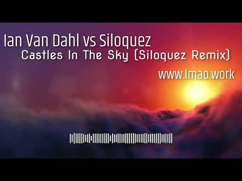 Ian Van Dahl vs Siloquez - Castles In The Sky (Siloquez Remix)