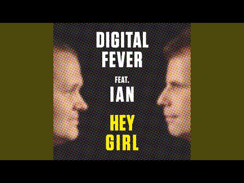 Hey Girl (ft. IAN) (Radio Edit)