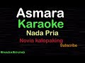 ASMARA Lagu Nostalgia Novia Kalopaking KARAOKE NADA PRIA​⁠ Male Cowok Laki Laki Ucokku