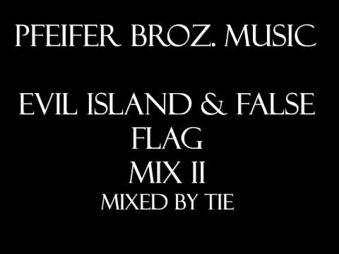 Pfeifer Broz. Music - Evil Island & False Flag [Mix II][Longer]