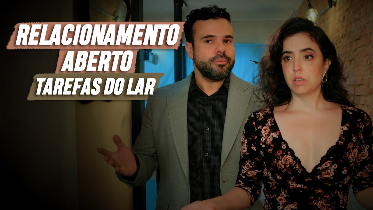 RELACIONAMENTO ABERTO - TAREFAS DO LAR | EMBRULHA PRA VIAGEM