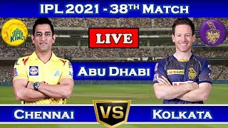🔴Live : Chennai vs Kolkata Live | CSK vs KKR Live Scores & Commentary | IPL 2021 live match today