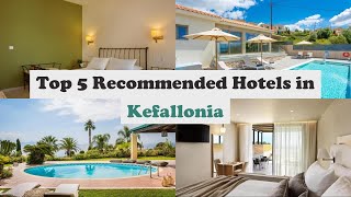 Top 5 Recommended Hotels In Kefallonia | Top 5 Best 4 Star Hotels In Kefallonia