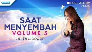 Download lagu Saat Menyembah Vol.5 - Talita Doodoh (Audio full album) mp3 Download lagu Saat Menyembah Vol.5 - Talita Doodoh (Audio full album) mp3