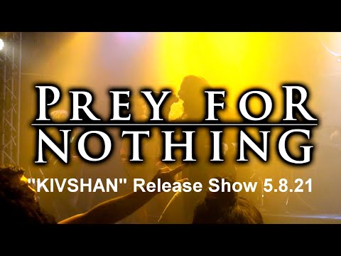 Prey For Nothing - "KIVSHAN" album release show 5/8/21