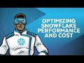 Performance And Cost Optimization With Snowflake Summit 2023