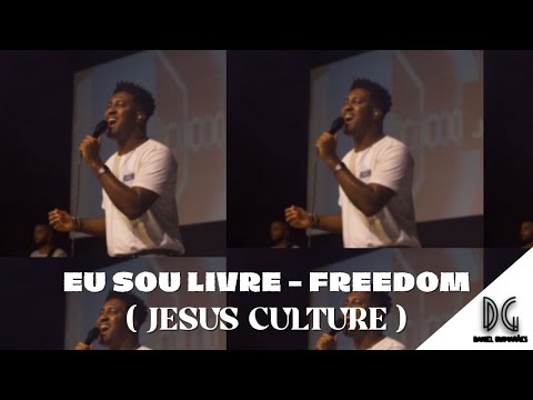 Eu Sou Livre - Freedom (Jesus Culture) DG / Cover