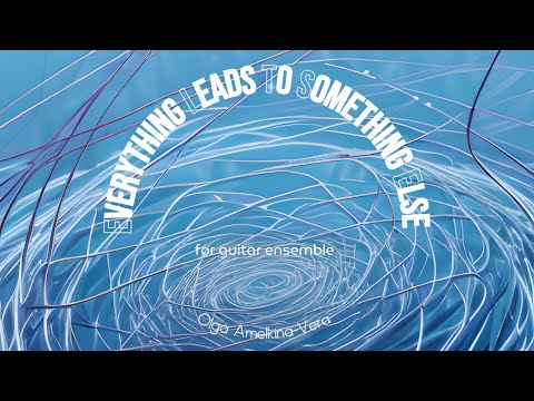 Everything Leads to Something Else by Olga Amelkina-Vera