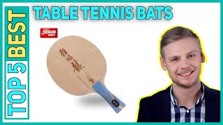Best Table Tennis Bats in 2023 [Top 5 Best Table Tennis Bats]
