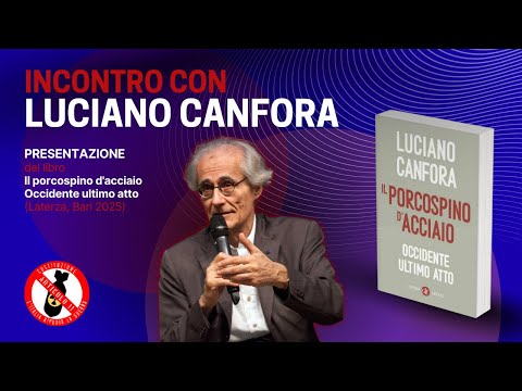 Presentazione con Luciano Canfora: Il porcospino d'acciaio