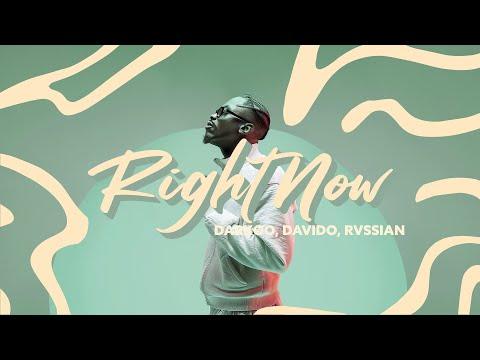 Darkoo, Davido, Rvssian - Right Now