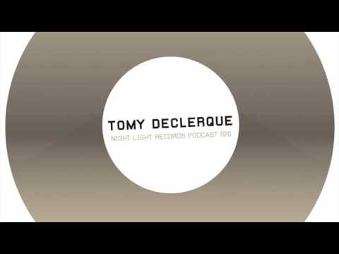 Tomy DeClerque - Night Light Records Podcast 020