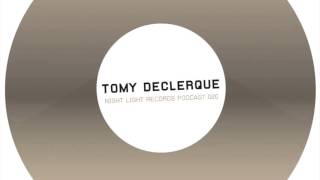 Tomy DeClerque - Night Light Records Podcast 020