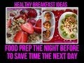 HEALTHY BREAKFAST IDEAS (Food prep the ...