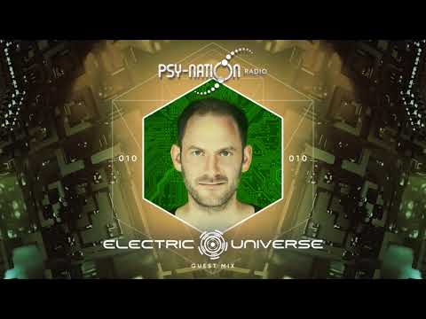 Electric Universe - Psy-Nation Radio 010 exclusive mix