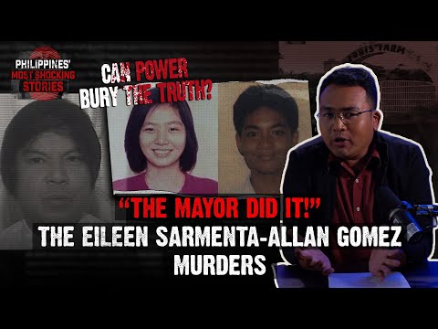 Philippines' Most Shocking Stories | EP 8: The Mayor Did It: The Eileen Sarmenta-Allan Gomez Murders