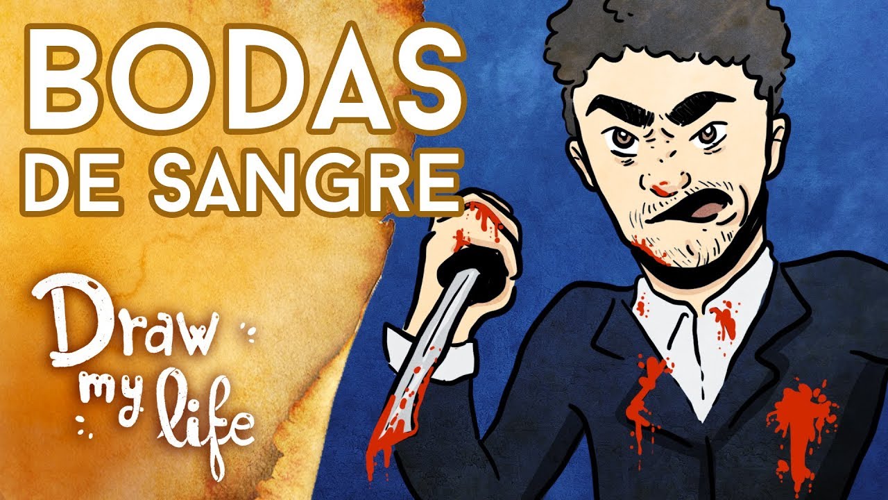 Las Bodas de SANGRE de LORCA- Draw My Life