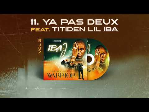 11. IBA-J  YA PAS DEUX FEAT TITIDEN LIL IBA (ALBUM WARRIOR VOL 2)