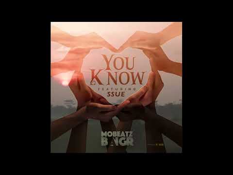 You Know - Mobeatz BangR feat. SSUEMUSIC