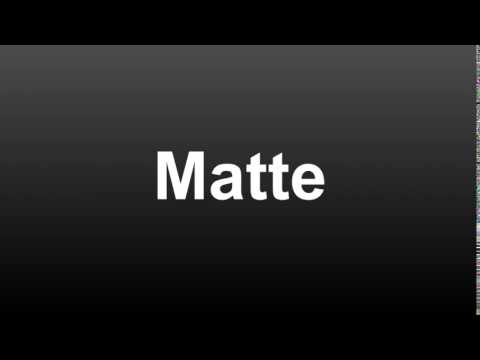 How To Pronounce Matte (American English)