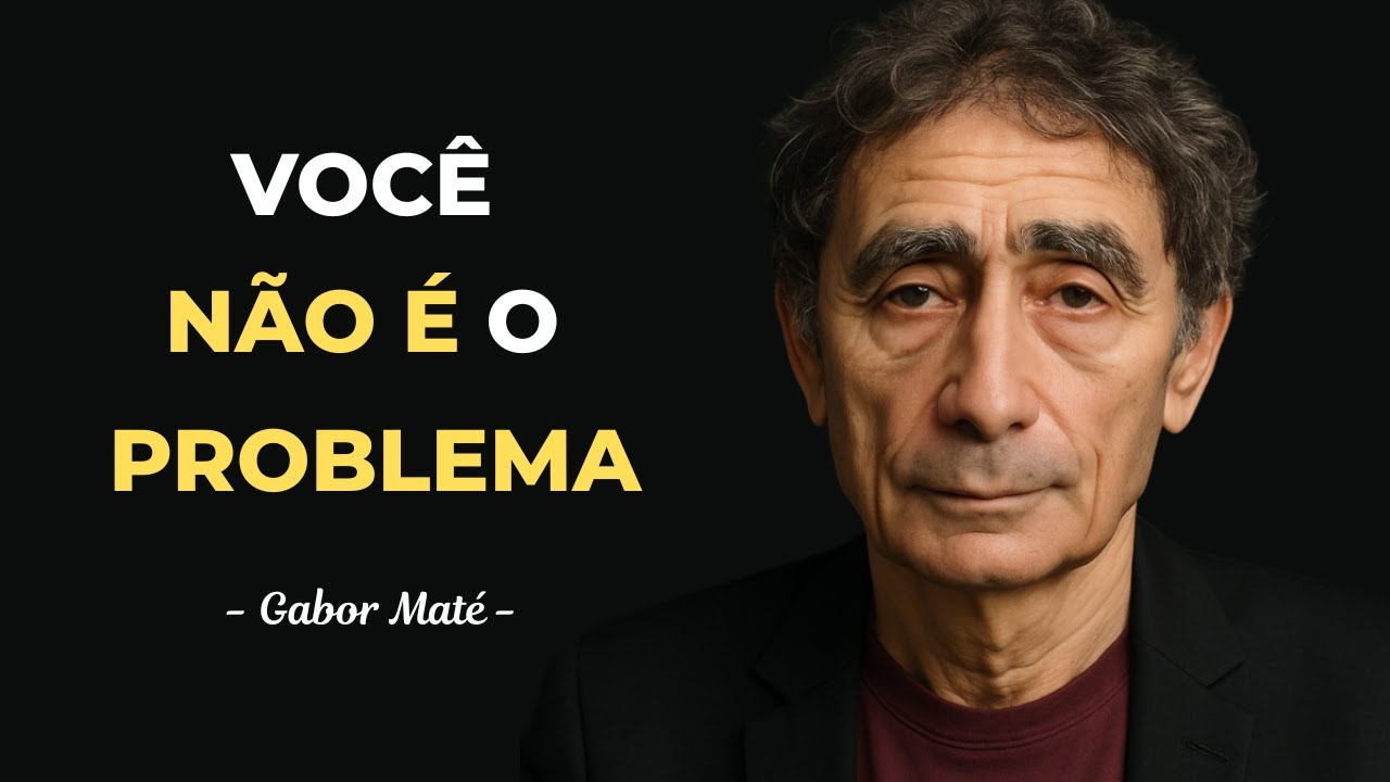 VOCÊ não é difícil de AMAR – só foi FERIDO de um jeito que NINGUÉM viu – Gabor Maté