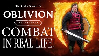 OBLIVION Remastered combat IN REAL LIFE