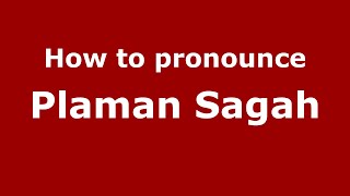 How to pronounce Plaman Sagah