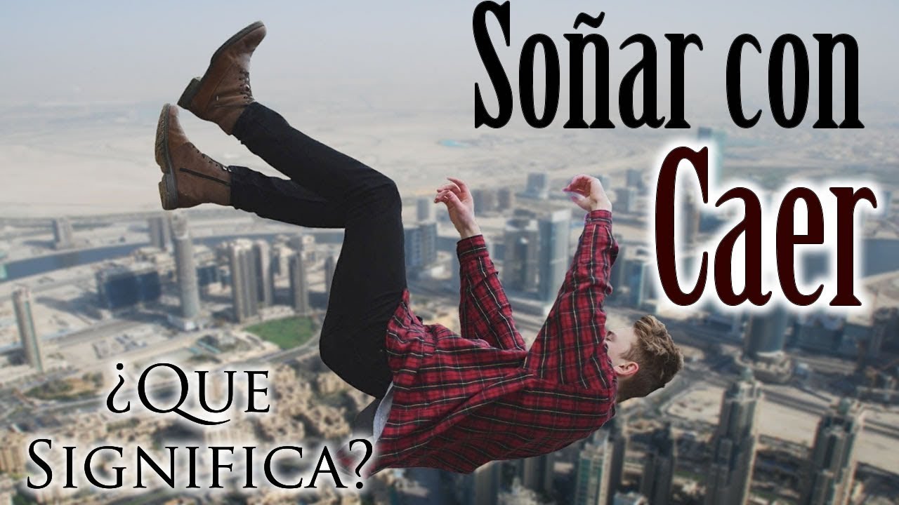 SOÑAR con CAER | CAERSE | CAÍDAS ✨😲✨ ¿Que Significa ¿Que quiere decir