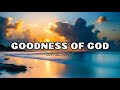 Goodness Of God Bethel Music Pang Ginoo Lyrics