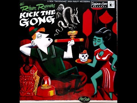 download lagu mp3 mp4 Rhum Runners Kick The Gong, download lagu Rhum Runners Kick The Gong gratis, unduh video klip Rhum Runners Kick The Gong