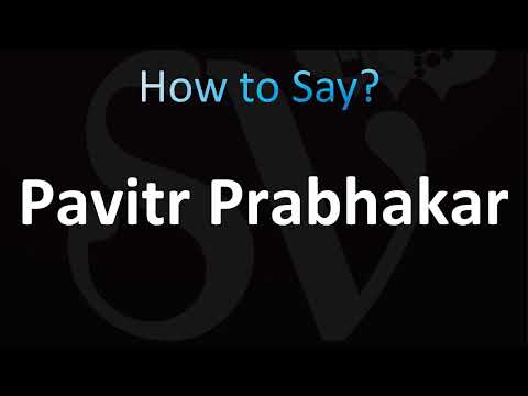 How to Pronounce Pavitr Prabhakar