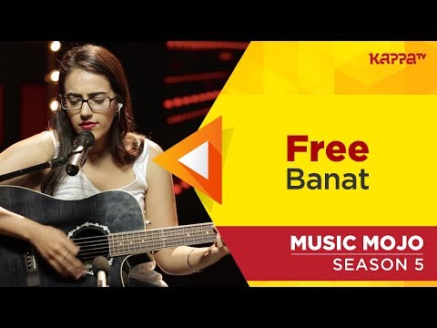Free - Banat - Music Mojo Season 5 - Kappa TV