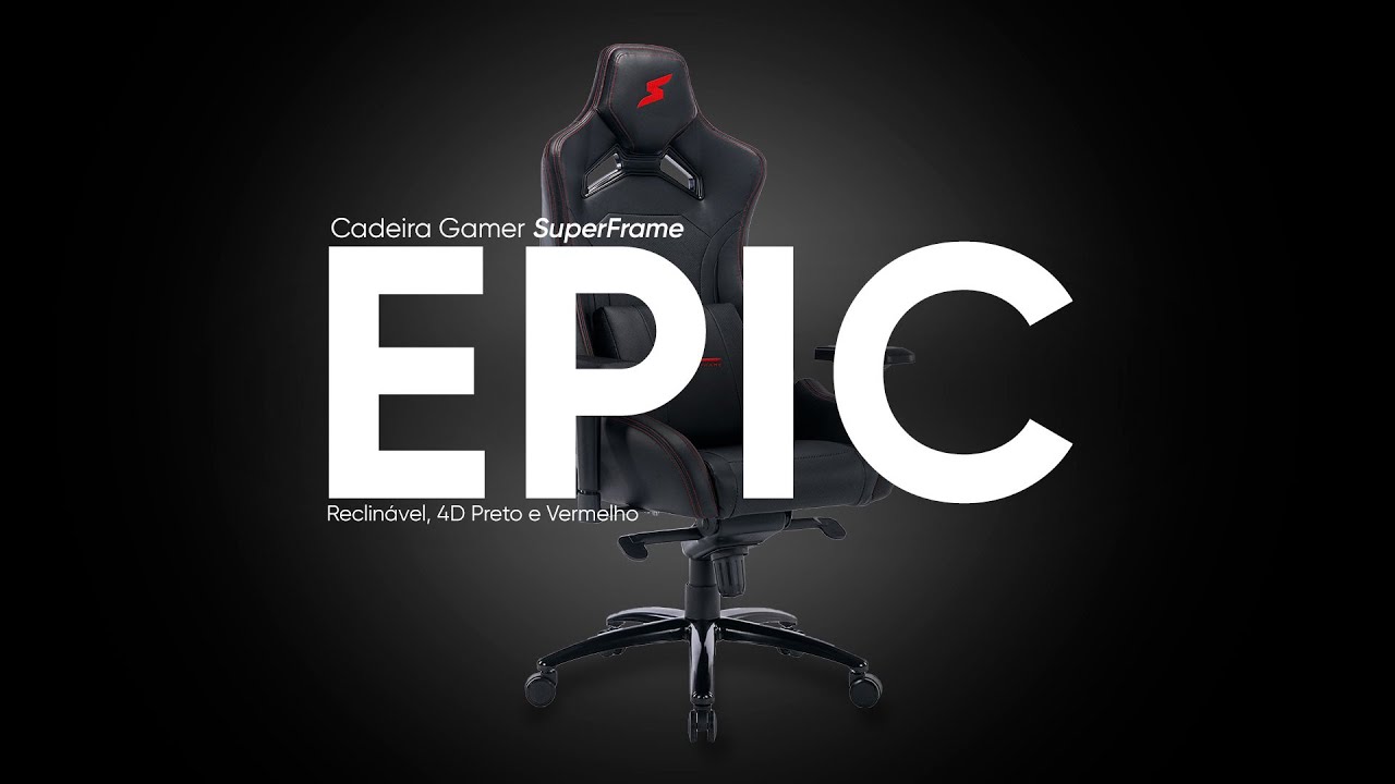 A CADEIRA GAMER MAIS ÉPICA QUE VOCÊ PODERIA TER! CONHEÇA A SUPERFRAME EPIC